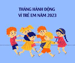 Kế hoạch triển khai Tháng hành động vì trẻ em năm 2023 trên địa bàn tỉnh